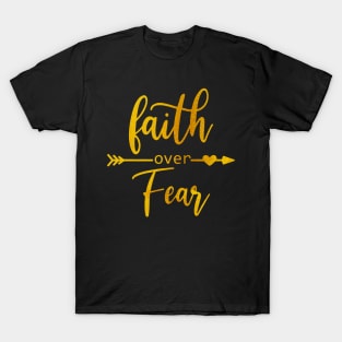 Faith over fear T-Shirt